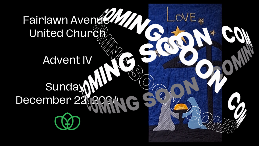 Coming Soon Advent IV Love